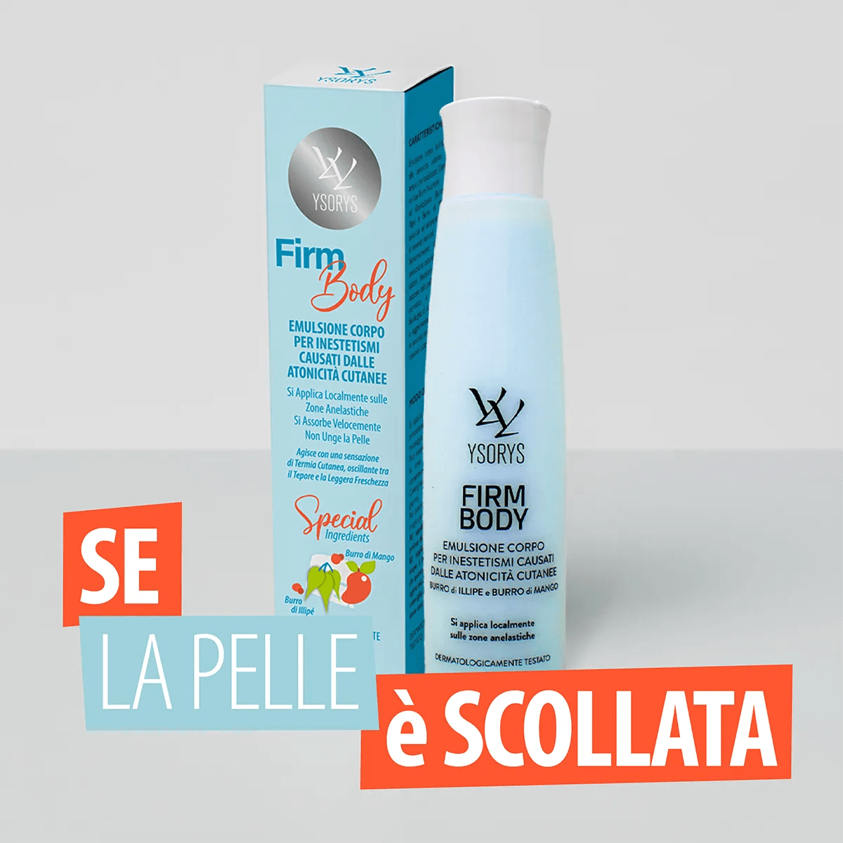 FIRM BODY - 200 ml - Ysorys Per Te